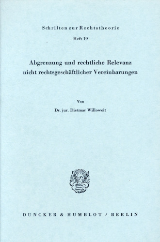 Abgrenzung und rechtliche Relevanz nicht rechtsgeschäftlicher Vereinbarungen