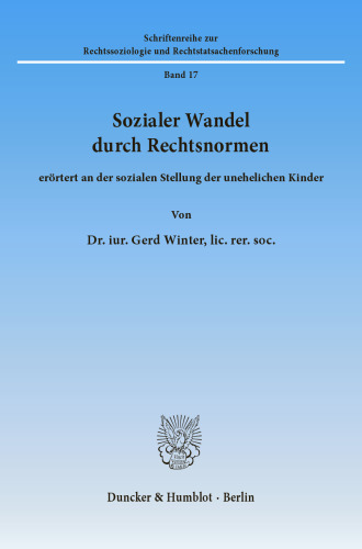 Sozialer Wandel durch Rechtsnormen,: erörtert an der sozialen Stellung der unehelichen Kinder