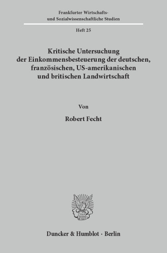 Kritische Untersuchung der Einkommensbesteuerung der deutschen, französischen, US-amerikanischen und britischen Landwirtschaft