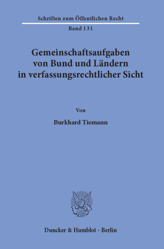 Gemeinschaftsaufgaben von Bund und Ländern in verfassungsrechtlicher Sicht