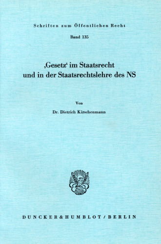 »Gesetz« im Staatsrecht und in der Staatsrechtslehre des NS