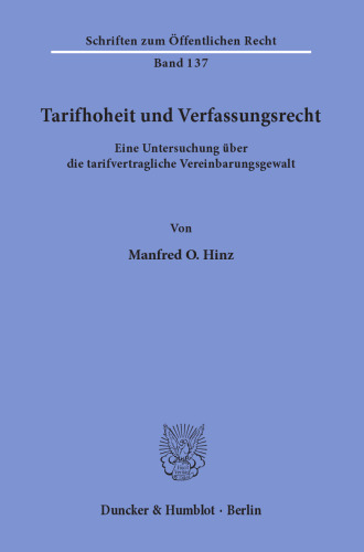 Tarifhoheit und Verfassungsrecht: Eine Untersuchung über die tarifvertragliche Vereinbarungsgewalt