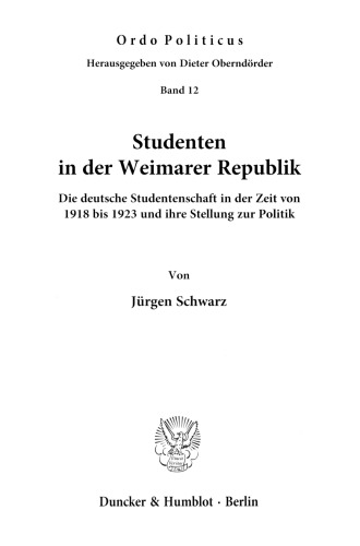 Studenten in der Weimarer Republik: Die deutsche Studentenschaft in der Zeit von 1918 bis 1923 und ihre Stellung zur Politik