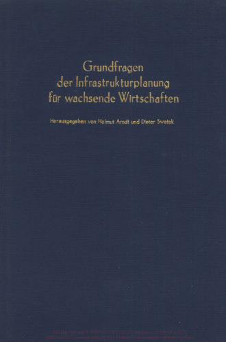 Grundfragen der Infrastrukturplanung für wachsende Wirtschaften: Verhandlungen auf der Tagung des Vereins für Socialpolitik in Innsbruck 1970