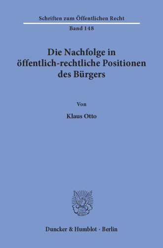 Die Nachfolge in öffentlich-rechtliche Positionen des Bürgers