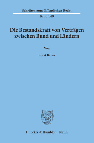Die Bestandskraft von Verträgen zwischen Bund und Ländern
