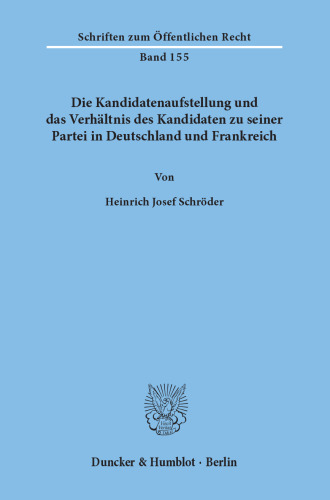 Die Kandidatenaufstellung und das Verhältnis des Kandidaten zu seiner Partei in Deutschland und Frankreich