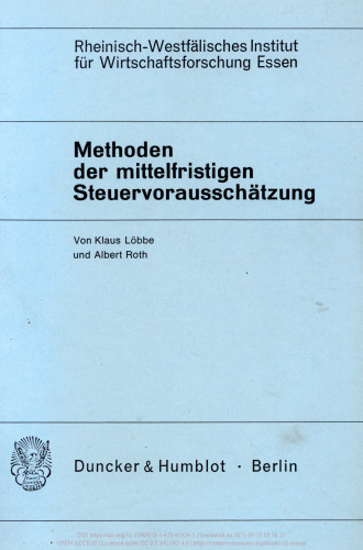 Methoden der mittelfristigen Steuervorausschätzung: Zur mittelfristigen Entwicklung des Steueraufkommens in der Bundesrepublik Deutschland