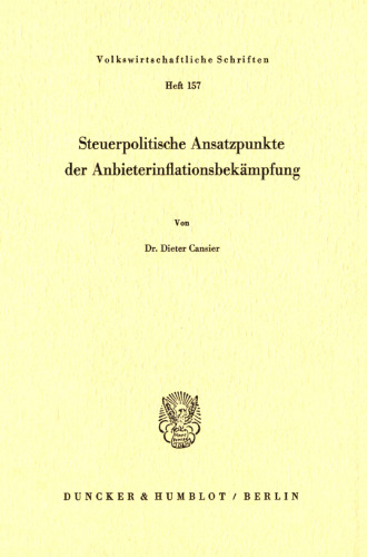 Steuerpolitische Ansatzpunkte der Anbieterinflationsbekämpfung