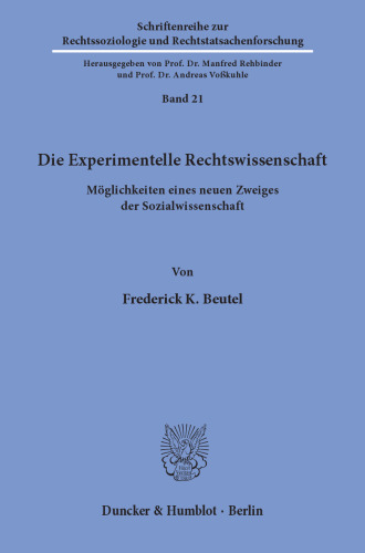 Die Experimentelle Rechtswissenschaft: Möglichkeiten eines neuen Zweiges der Sozialwissenschaft