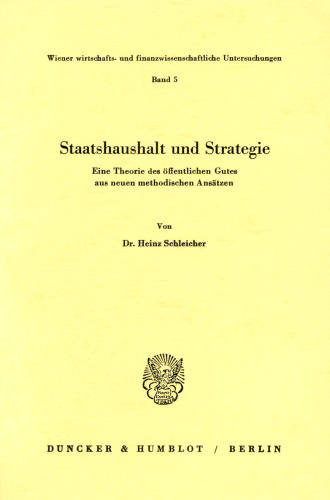 Staatshaushalt und Strategie: Eine Theorie des öffentlichen Gutes aus neuen methodischen Ansätzen