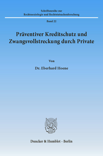 Präventiver Kreditschutz und Zwangsvollstreckung durch Private