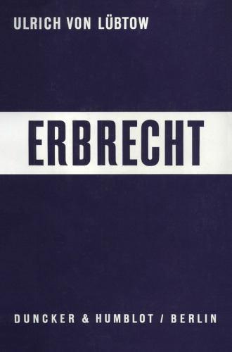 Erbrecht: Eine systematische Darstellung
