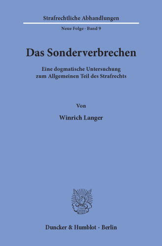 Das Sonderverbrechen: Eine dogmatische Untersuchung zum Allgemeinen Teil des Strafrechts