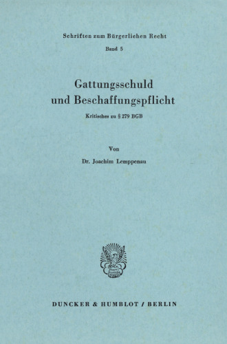 Gattungsschuld und Beschaffungspflicht: Kritisches zu § 279 BGB
