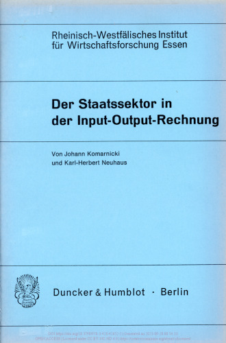Der Staatssektor in der Input-Output-Rechnung: Verflechtungstabellen für die Bundesrepublik Deutschland nach Aufgabenbereichen und Branchen 1954 - 1967