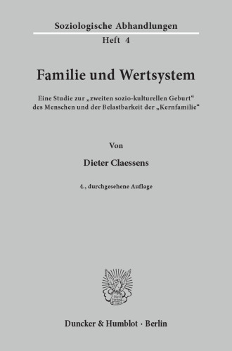 Familie und Wertsystem: Eine Studie zur »zweiten sozio -kulturellen Geburt« des Menschen und der Belastbarkeit der »Kernfamilie«