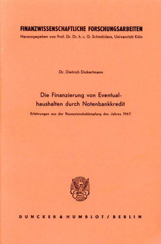 Die Finanzierung von Eventualhaushalten durch Notenbankkredit: Erfahrungen aus der Rezessionsbekämpfung des Jahres 1967