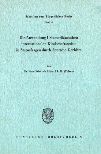 Die Anwendung US-amerikanischen internationalen Kindschaftsrechts in Statusfragen durch deutsche Gerichte