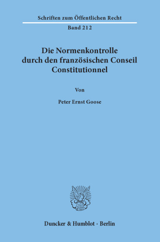 Die Normenkontrolle durch den französischen Conseil Constitutionnel
