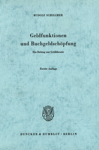 Geldfunktionen und Buchgeldschöpfung: Ein Beitrag zur Geldtheorie