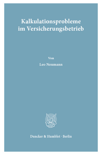 Kalkulationsprobleme im Versicherungsbetrieb
