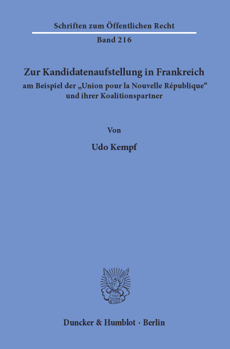 Zur Kandidatenaufstellung in Frankreich am Beispiel der »Union pour la Nouvelle République« und ihrer Koalitionspartner