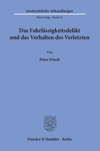 Das Fahrlässigkeitsdelikt und das Verhalten des Verletzten