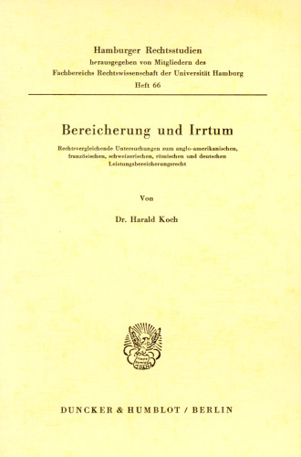 Bereicherung und Irrtum: Rechtsvergleichende Untersuchungen zum anglo-amerikanischen, französischen, schweizerischen, römischen und deutschen Leistungsbereicherungsrecht