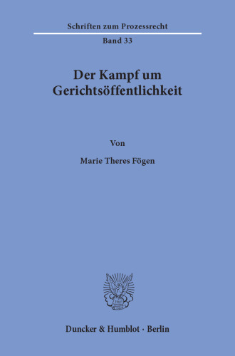 Der Kampf um Gerichtsöffentlichkeit