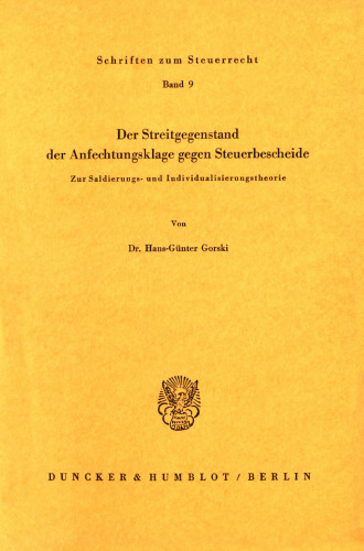 Der Streitgegenstand der Anfechtungsklage gegen Steuerbescheide: Zur Saldierungs- und Individualisierungstheorie