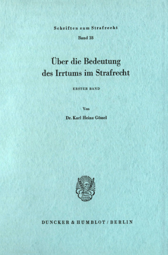 Über die Bedeutung des Irrtums im Strafrecht: 1. Band