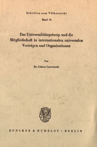 Das Universalitätsprinzip und die Mitgliedschaft in internationalen universalen Verträgen und Organisationen