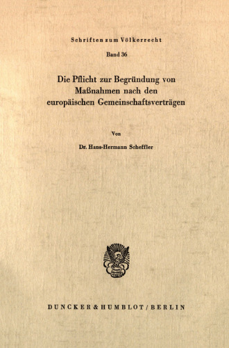 Die Pflicht zur Begründung von Maßnahmen nach den europäischen Gemeinschaftsverträgen