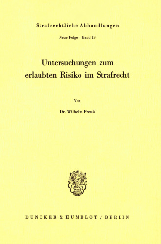 Untersuchungen zum erlaubten Risiko im Strafrecht
