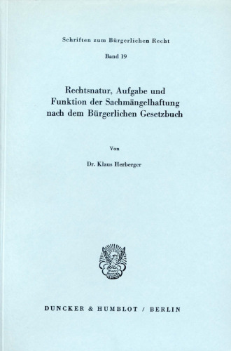 Rechtsnatur, Aufgabe und Funktion der Sachmängelhaftung nach dem Bürgerlichen Gesetzbuch