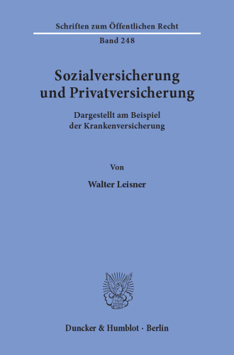 Sozialversicherung und Privatversicherung: Dargestellt am Beispiel der Krankenversicherung