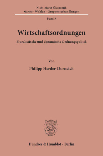 Wirtschaftsordnungen: Pluralistische und Dynamische Ordnungspolitik