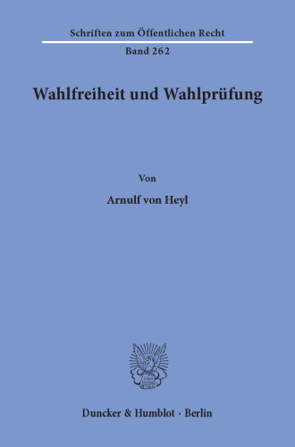 Wahlfreiheit und Wahlprüfung