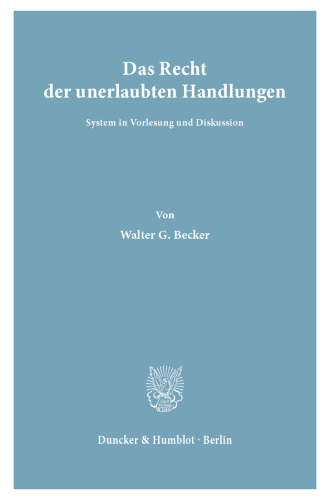 Das Recht der unerlaubten Handlungen: System in Vorlesung und Diskussion