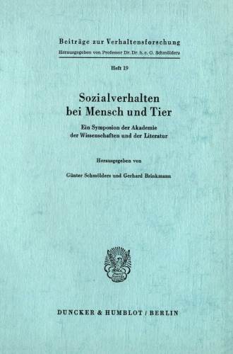 Sozialverhalten bei Mensch und Tier: Ein Symposion der Akademie der Wissenschaften und der Literatur