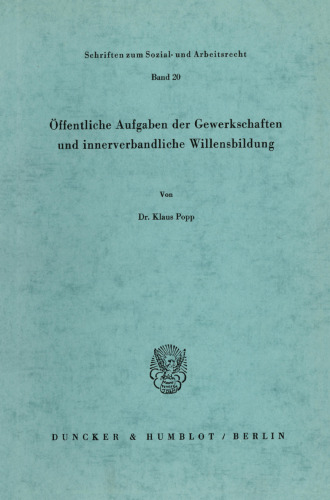 Öffentliche Aufgaben der Gewerkschaften und innerverbandliche Willensbildung