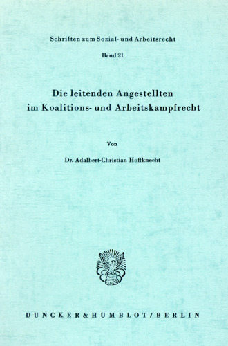 Die leitenden Angestellten im Koalitions- und Arbeitskampfrecht