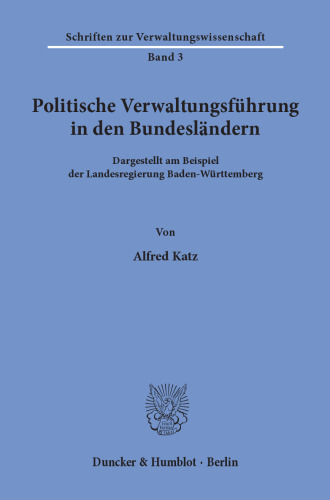 Politische Verwaltungsführung in den Bundesländern: Dargestellt am Beispiel der Landesregierung Baden-Württemberg