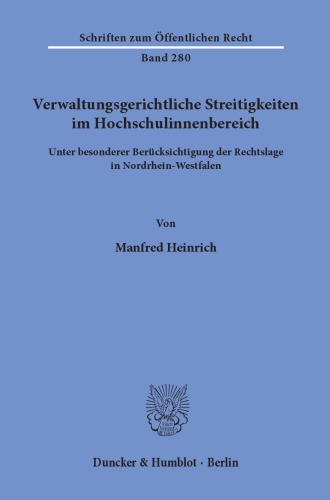 Verwaltungsgerichtliche Streitigkeiten im Hochschulinnenbereich,: unter besonderer Berücksichtigung der Rechtslage in Nordrhein-Westfalen