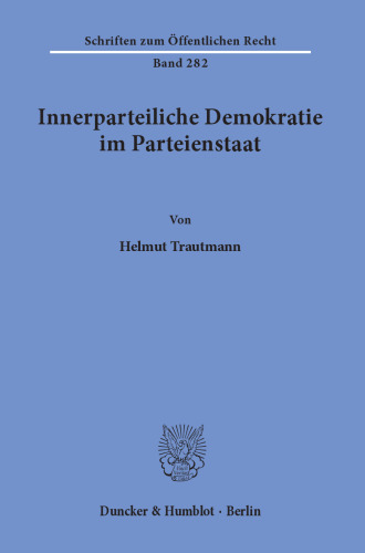 Innerparteiliche Demokratie im Parteienstaat