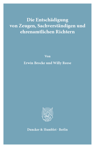 Die Entschädigung von Zeugen, Sachverständigen und ehrenamtlichen Richtern