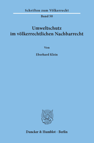 Umweltschutz im völkerrechtlichen Nachbarrecht