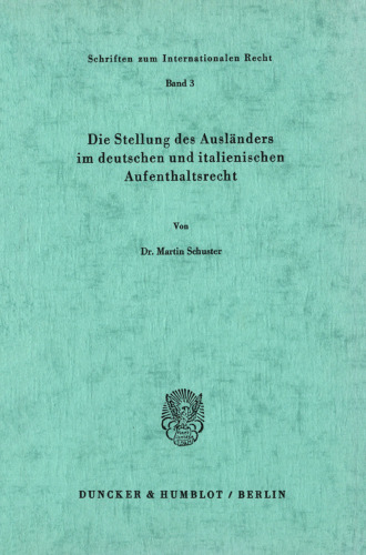 Die Stellung des Ausländers im deutschen und italienischen Aufenthaltsrecht