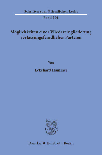 Möglichkeiten einer Wiedereingliederung verfassungsfeindlicher Parteien